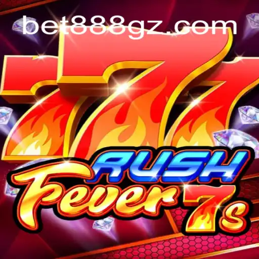Descubra a Emoção do RushFever7s com a Plataforma BET888G.COM